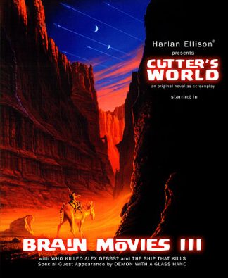 Brain Movies: The Original Teleplays of Harlan Ellison® Volume 3 (2013 Edgeworks Abbey Trade Paperback; 2nd Edition, 2nd Printing Trade Paperback)
