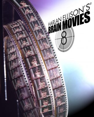 Brain Movies: The Original Teleplays of Harlan Ellison® Volume 8 (2018 Edgeworks Abbey Trade Paperback; 1st edition)