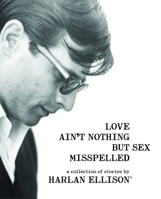 Love Ain't Nothing But Sex Misspelled (2021 Edgeworks Abbey Archive Trade Paperback)